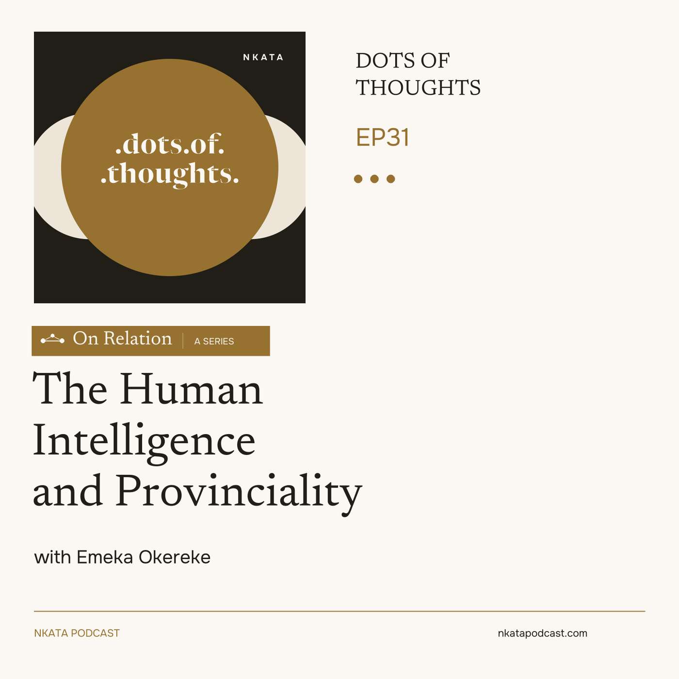EP31: The Human Intelligence and Provinciality